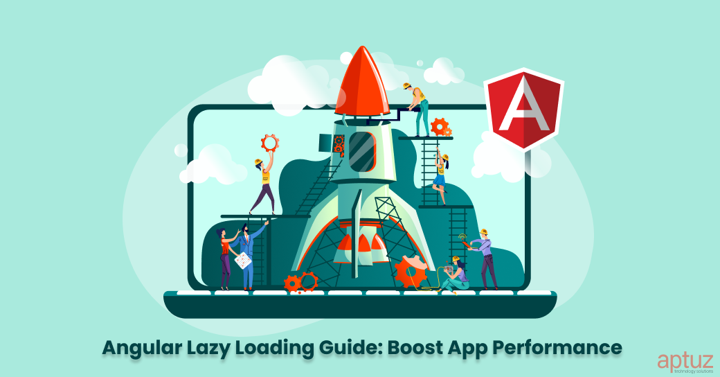 Angular Lazy Loading Guide: Boost App Performance
